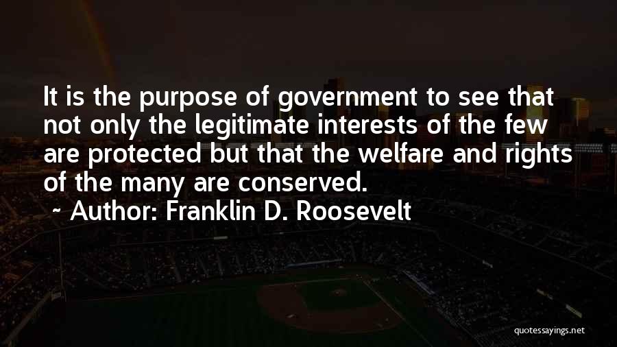 Legitimate Government Quotes By Franklin D. Roosevelt