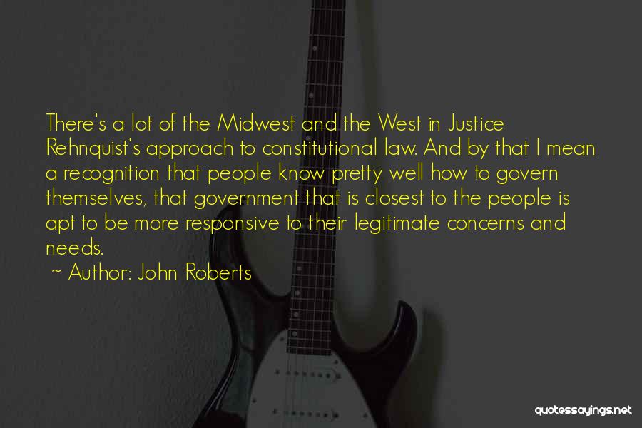 Legitimate Government Quotes By John Roberts