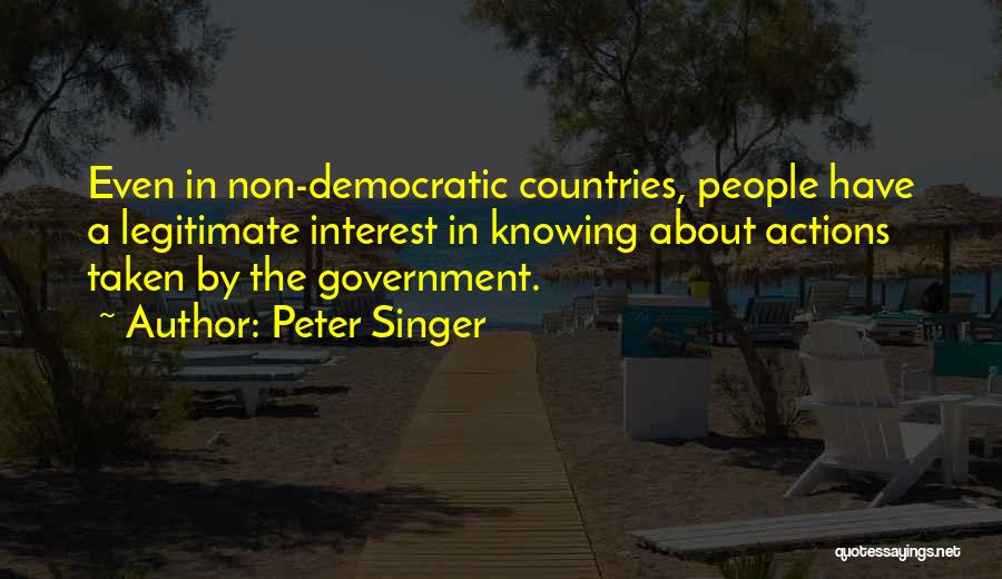 Legitimate Government Quotes By Peter Singer