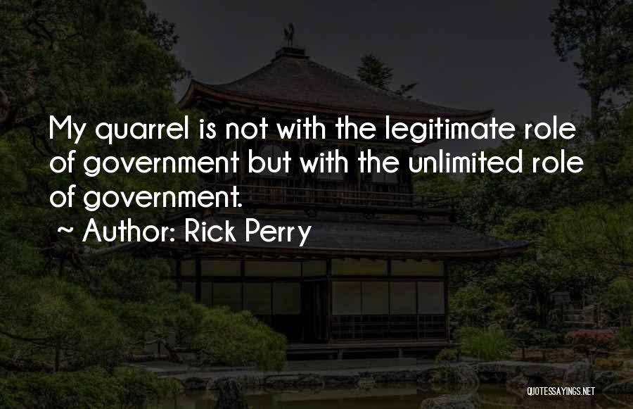 Legitimate Government Quotes By Rick Perry