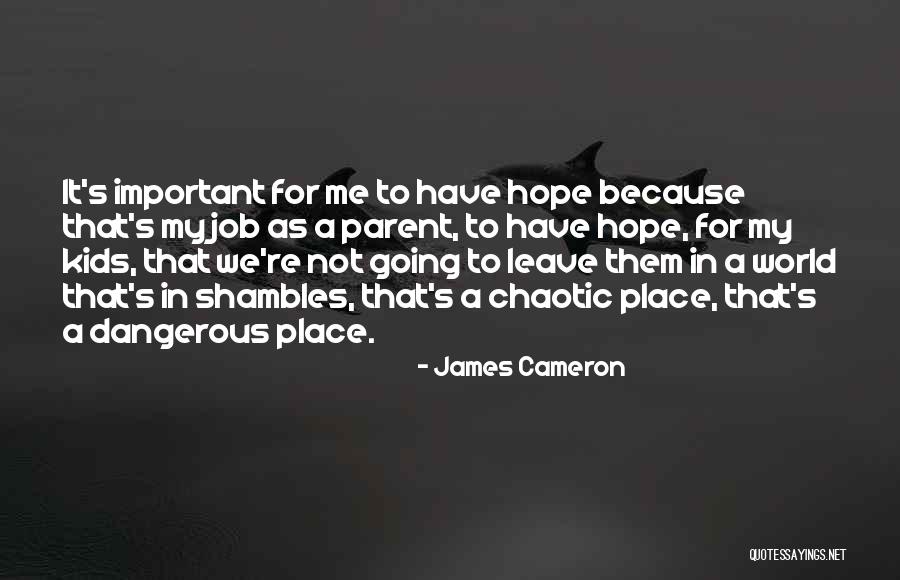 Legitimation Forms Quotes By James Cameron Legitimation Forms Quotes By James Cameron