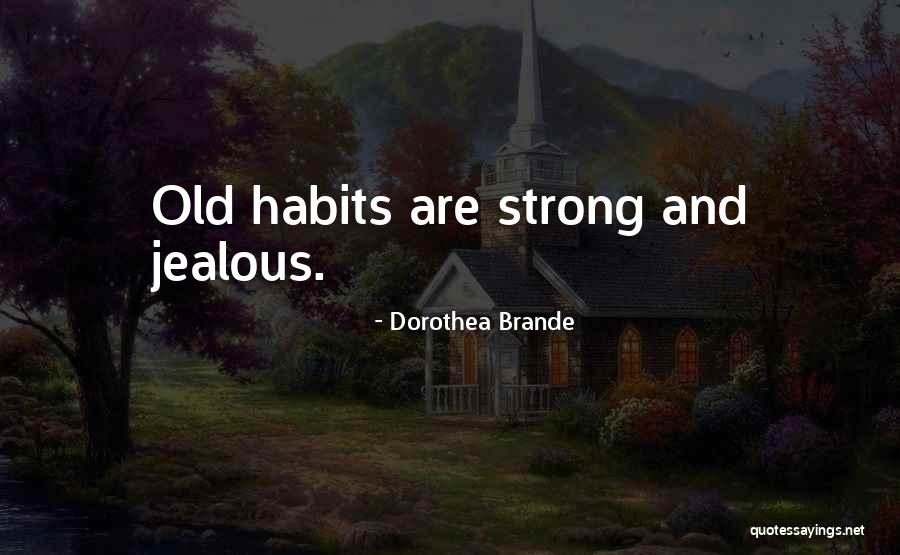 Legitimidade E Quotes By Dorothea Brande Legitimidade E Quotes By Dorothea Brande