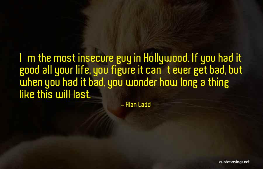 Legitimo Sinonimo Quotes By Alan Ladd Legitimo Sinonimo Quotes By Alan Ladd