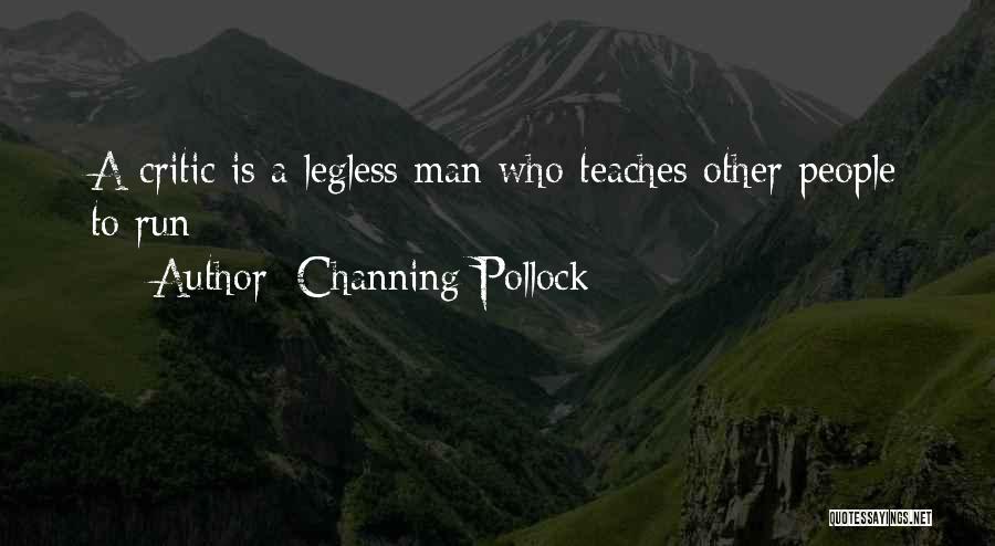 Legless Quotes By Channing Pollock
