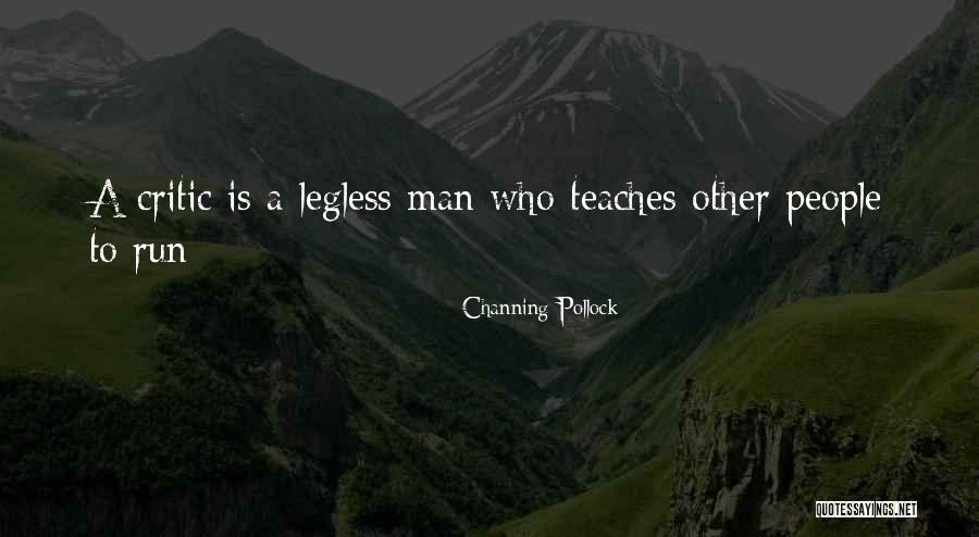 Legless Quotes By Channing Pollock