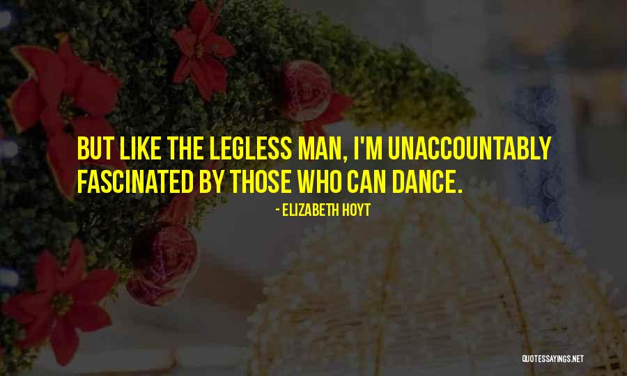 Legless Quotes By Elizabeth Hoyt Legless Quotes By Elizabeth Hoyt