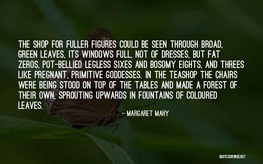 Legless Quotes By Margaret Mahy Legless Quotes By Margaret Mahy