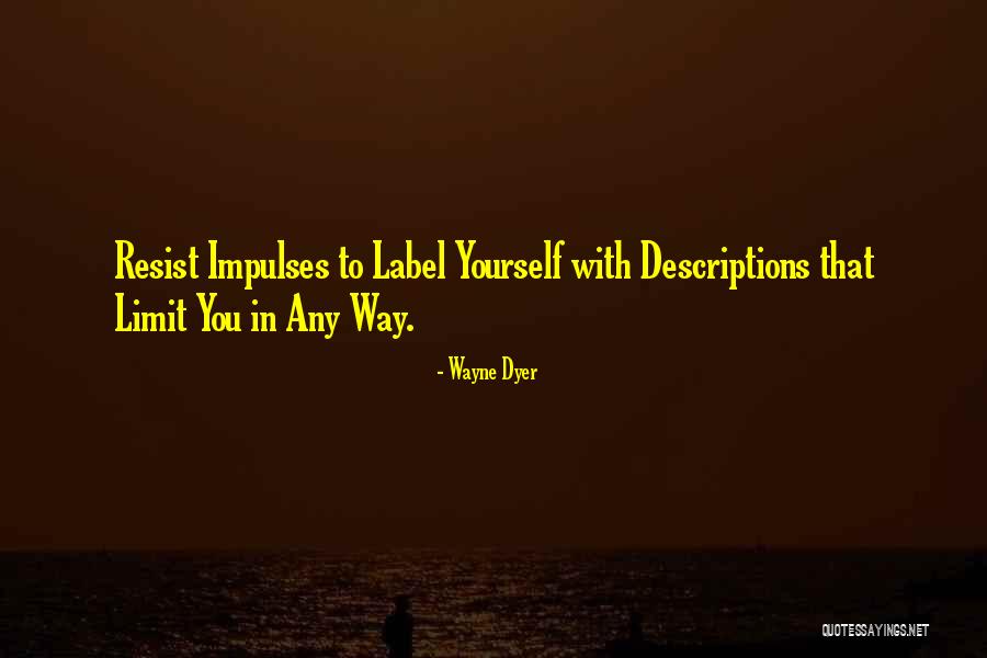 Leglock Quotes By Wayne Dyer
