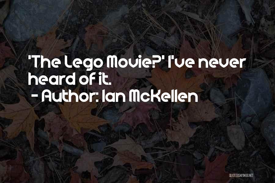 Lego Movie Quotes By Ian McKellen