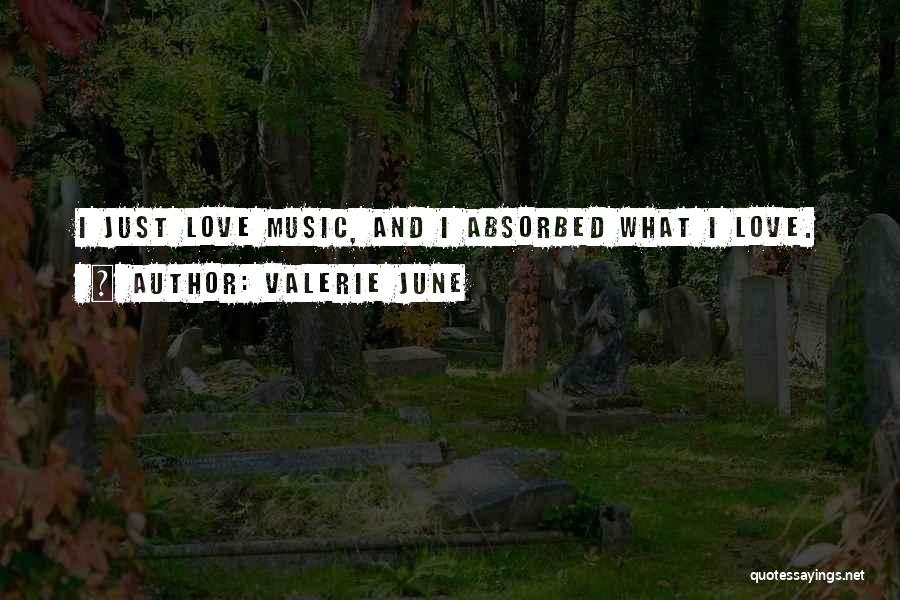 Legonium Quotes By Valerie June