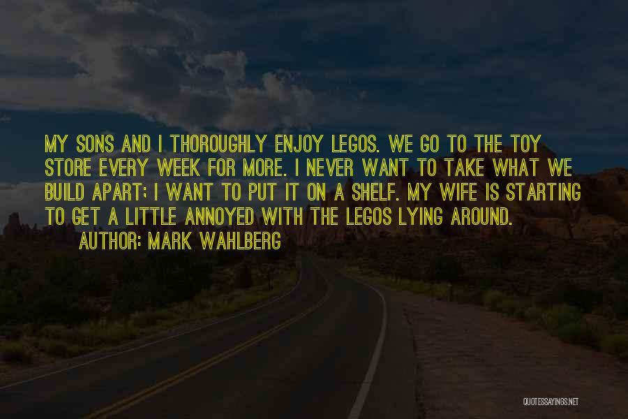 Legos Quotes By Mark Wahlberg