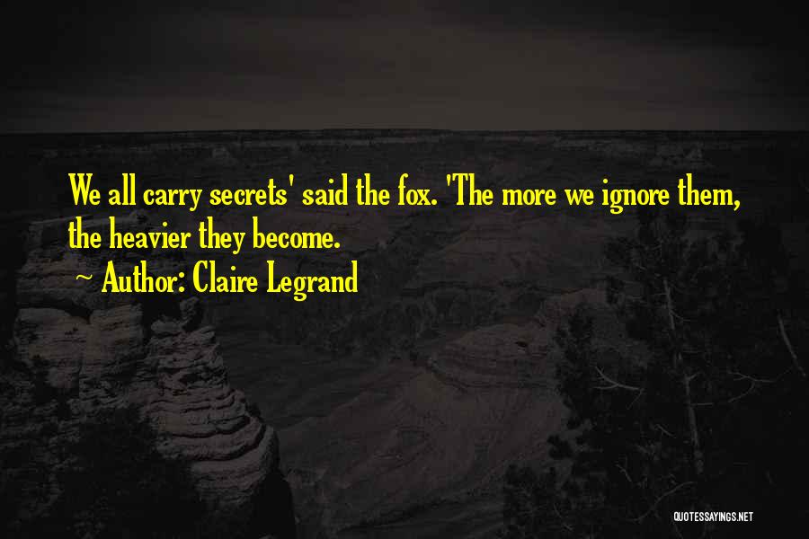 Legrand Quotes By Claire Legrand