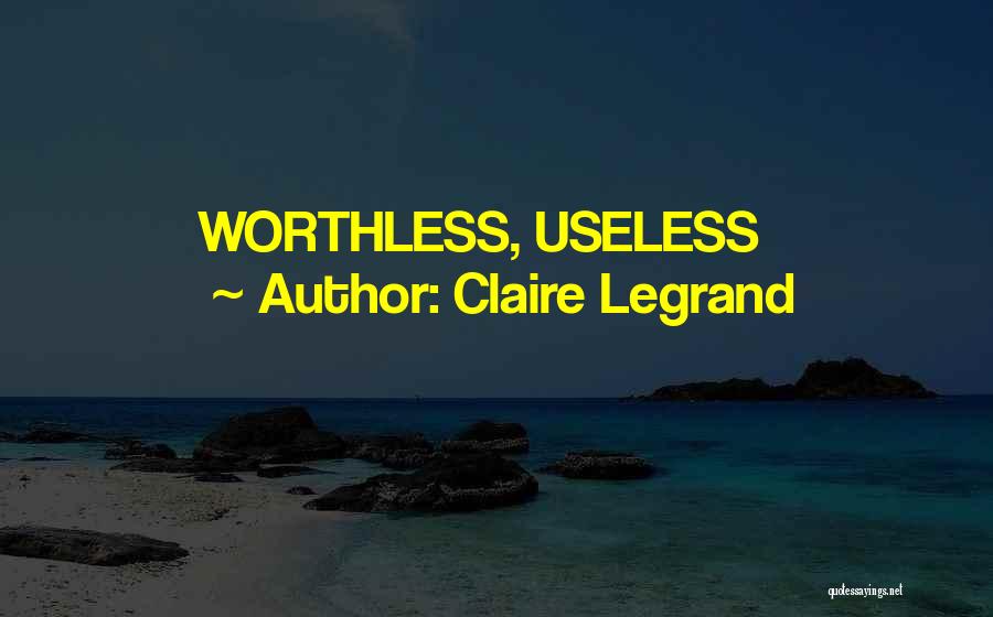 Legrand Quotes By Claire Legrand