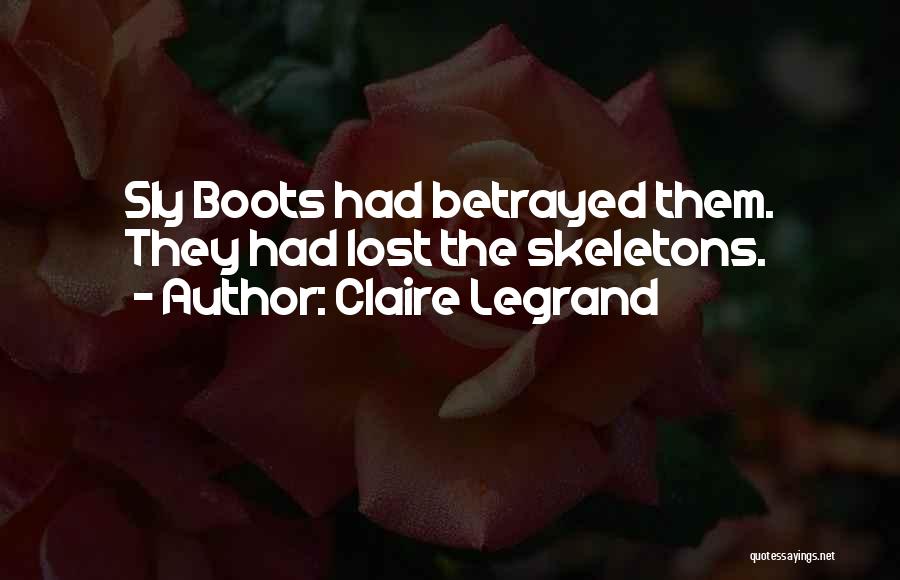 Legrand Quotes By Claire Legrand