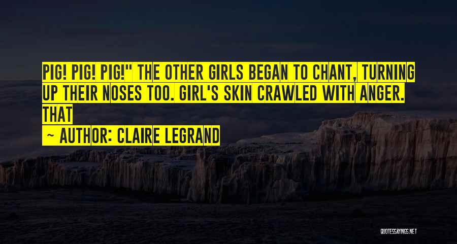 Legrand Quotes By Claire Legrand