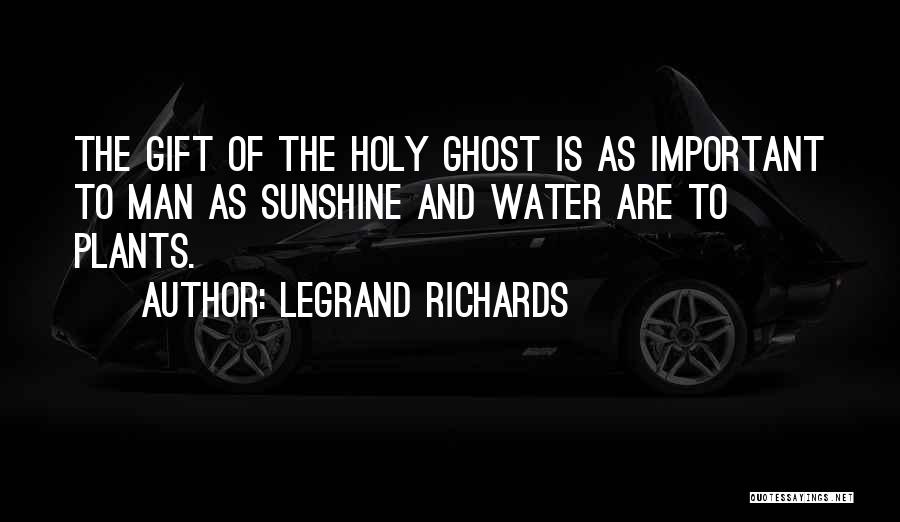 Legrand Quotes By LeGrand Richards