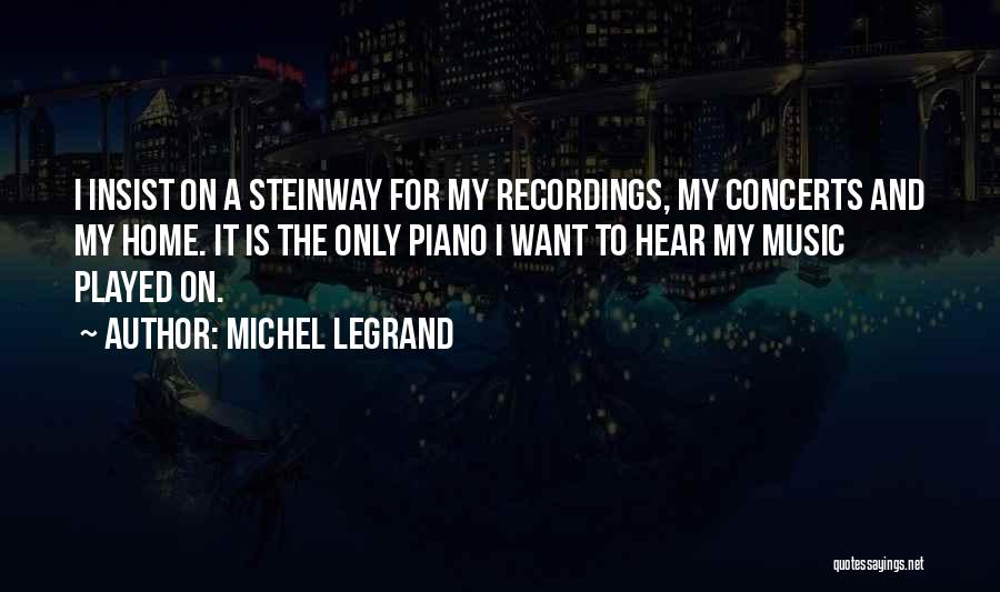 Legrand Quotes By Michel Legrand