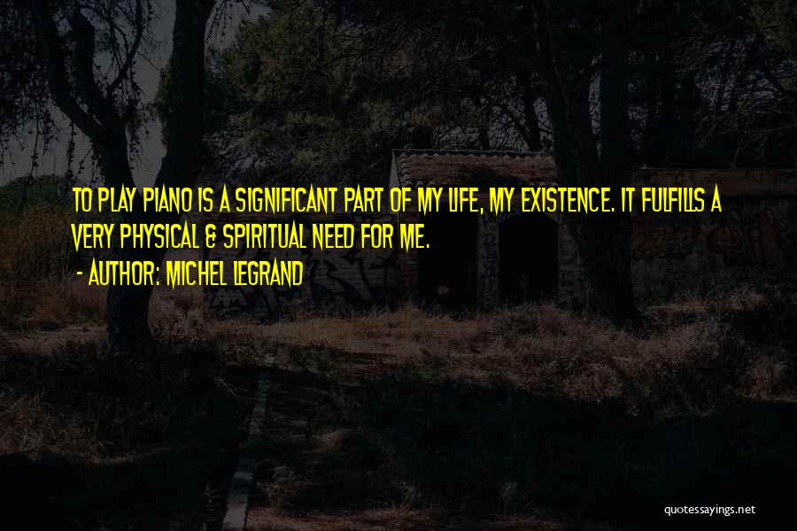 Legrand Quotes By Michel Legrand