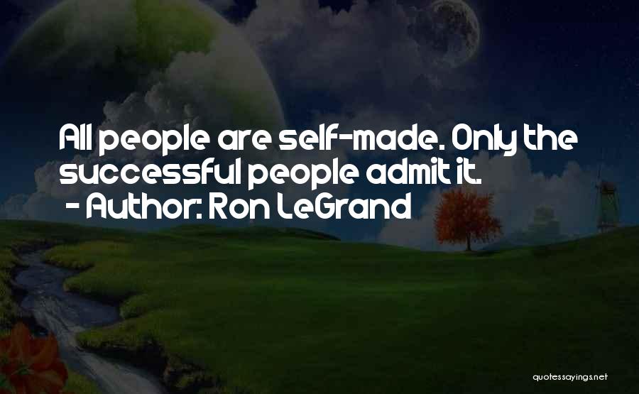 Legrand Quotes By Ron LeGrand