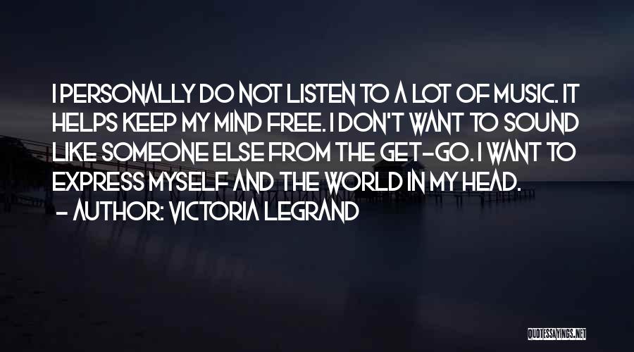 Legrand Quotes By Victoria Legrand