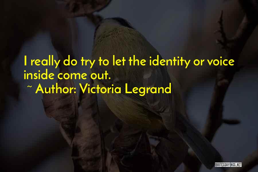 Legrand Quotes By Victoria Legrand