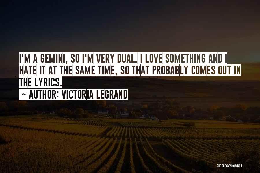 Legrand Quotes By Victoria Legrand