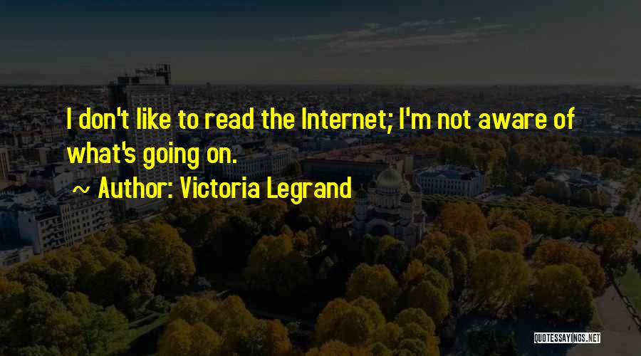 Legrand Quotes By Victoria Legrand