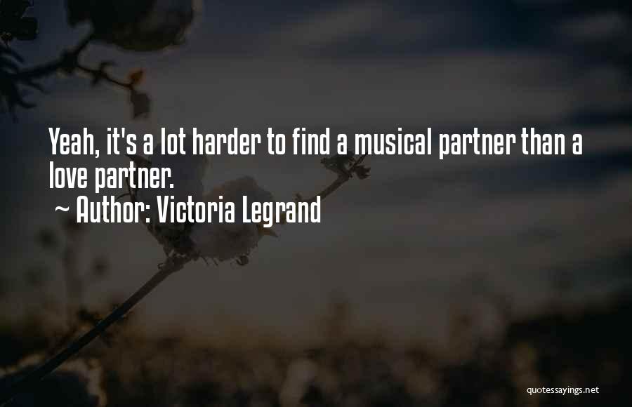 Legrand Quotes By Victoria Legrand