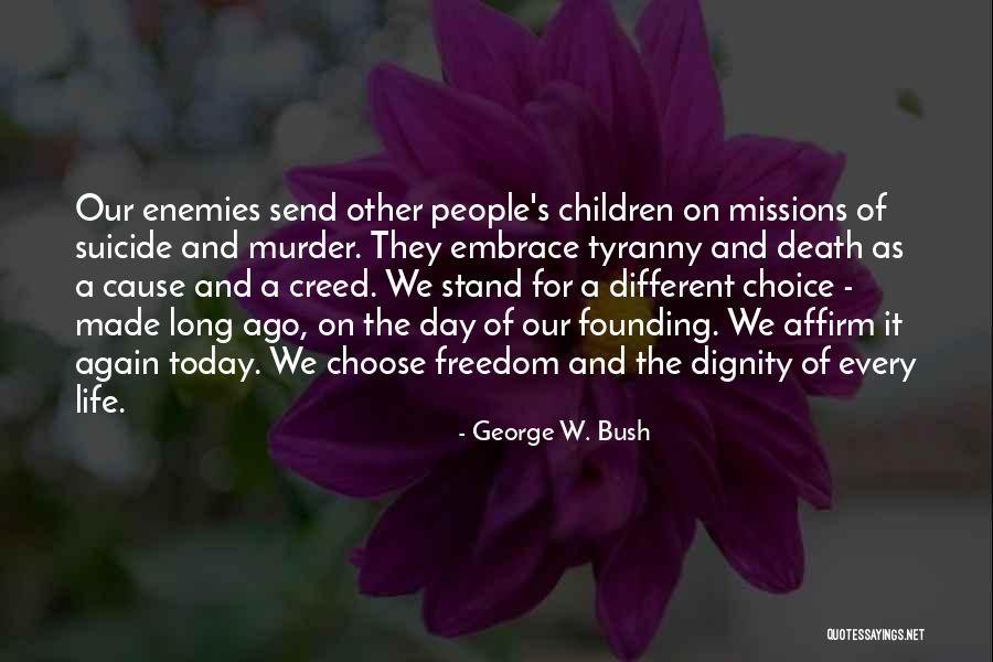 Legris Valve Quotes By George W. Bush Legris Valve Quotes By George W. Bush