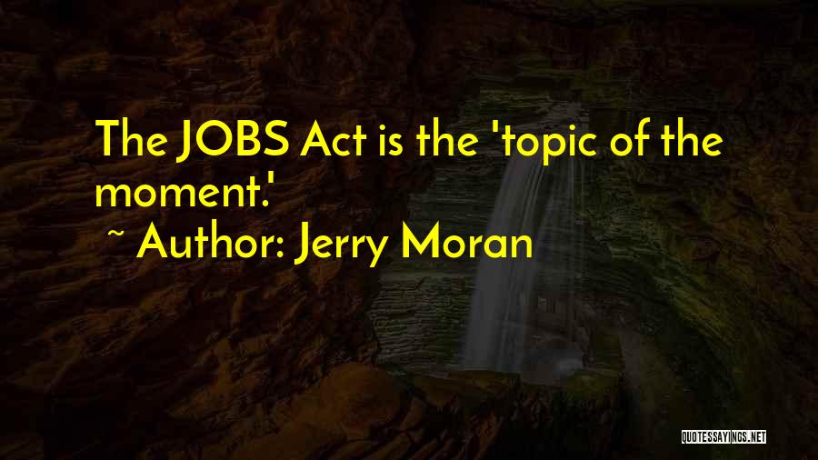 Legrosszabb Quotes By Jerry Moran