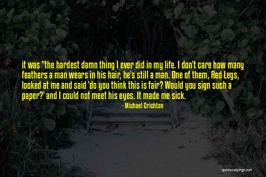 Legs And Life Quotes By Michael Crichton Legs And Life Quotes By Michael Crichton