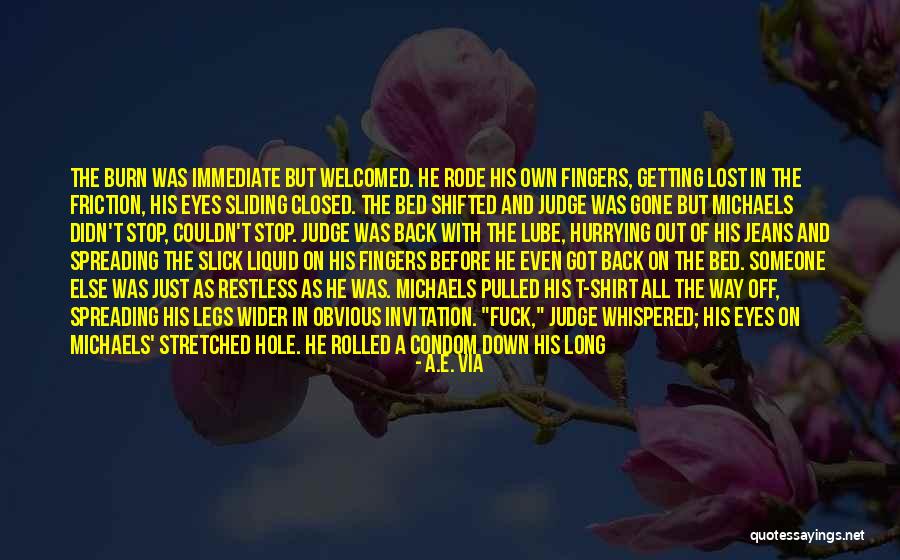 Legs Closed Quotes By A.E. Via Legs Closed Quotes By A.E. Via