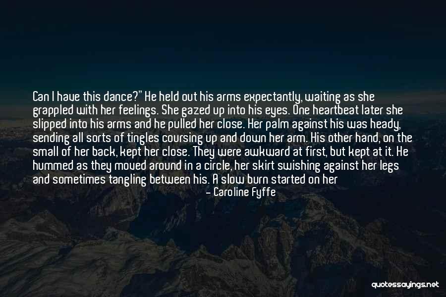 Legs Closed Quotes By Caroline Fyffe Legs Closed Quotes By Caroline Fyffe