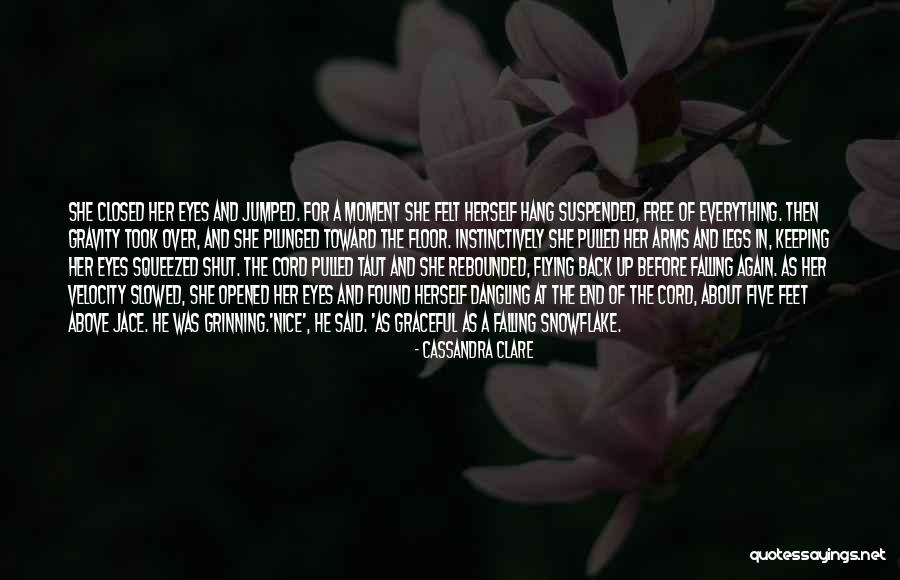 Legs Closed Quotes By Cassandra Clare Legs Closed Quotes By Cassandra Clare