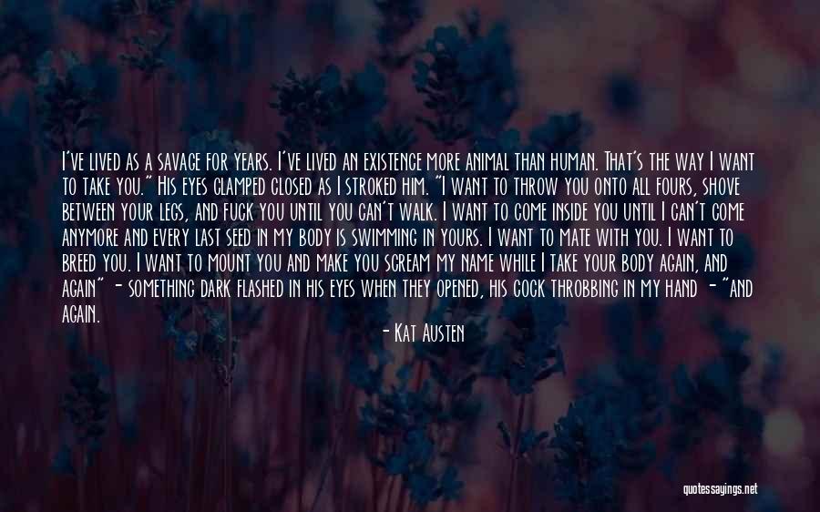 Legs Closed Quotes By Kat Austen Legs Closed Quotes By Kat Austen
