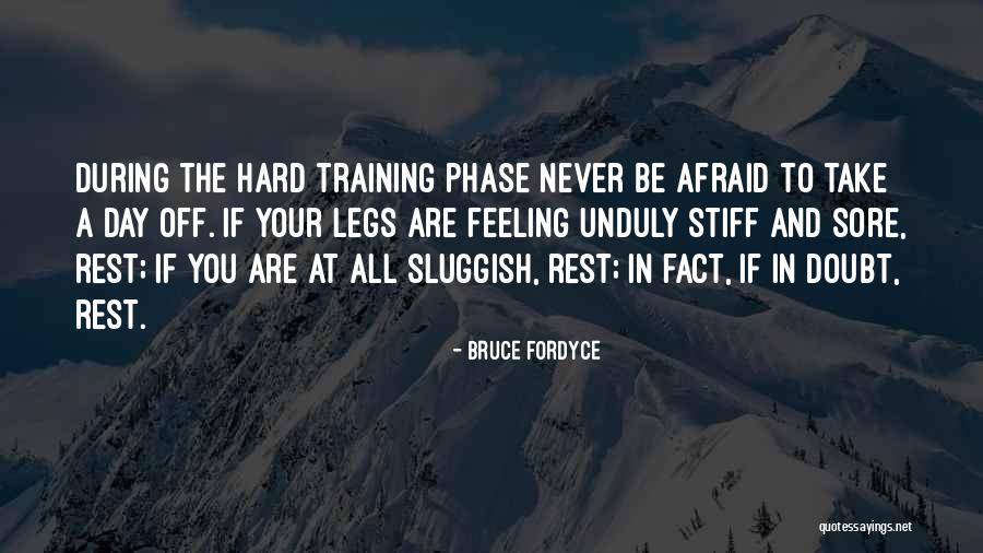 Legs Day Quotes By Bruce Fordyce