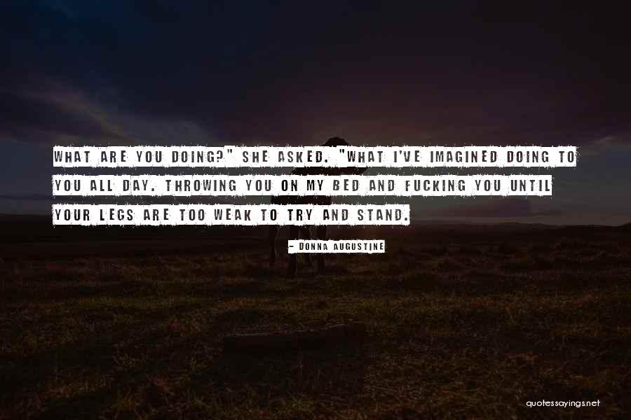 Legs Day Quotes By Donna Augustine Legs Day Quotes By Donna Augustine