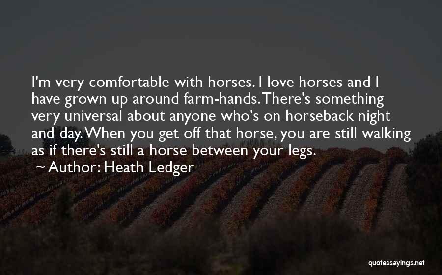 Legs Day Quotes By Heath Ledger