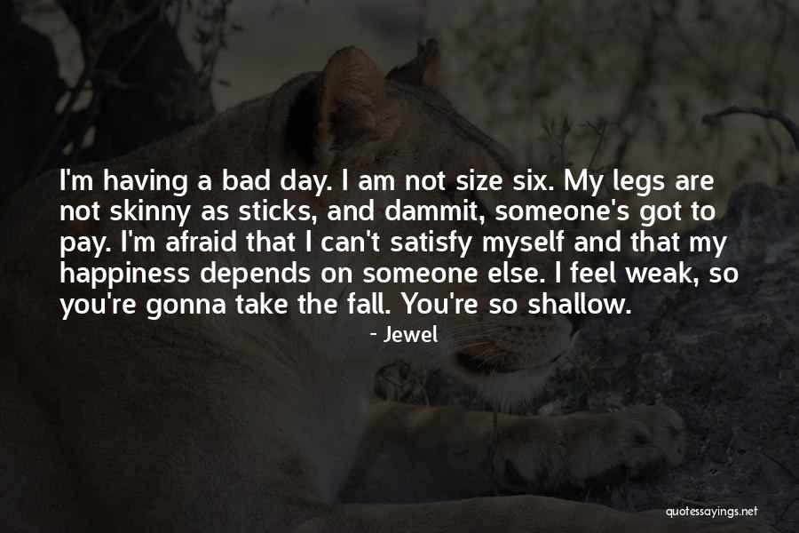 Legs Day Quotes By Jewel Legs Day Quotes By Jewel
