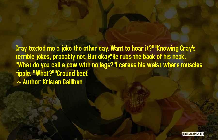 Legs Day Quotes By Kristen Callihan