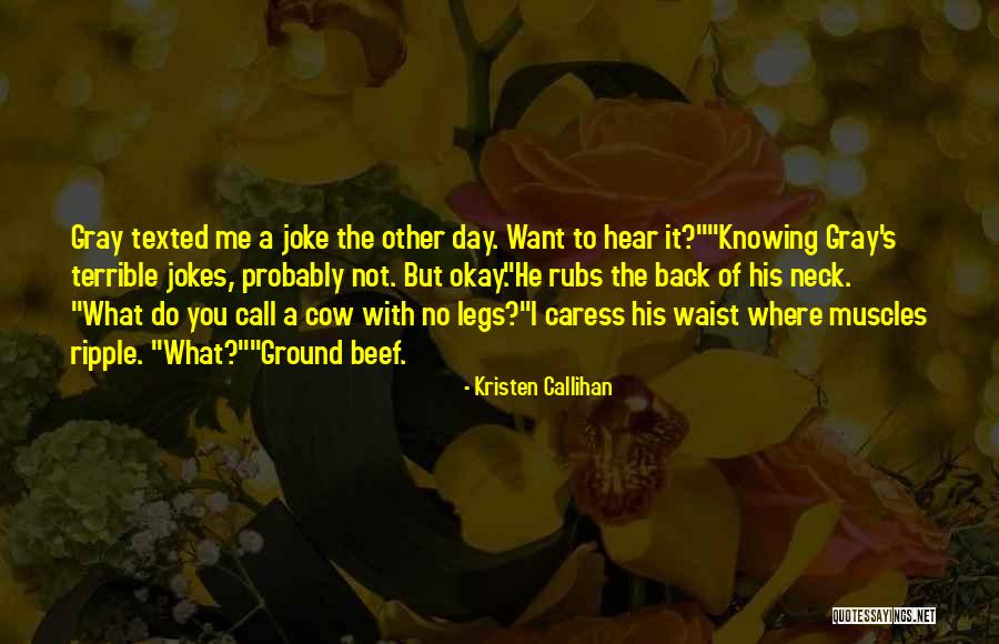 Legs Day Quotes By Kristen Callihan Legs Day Quotes By Kristen Callihan