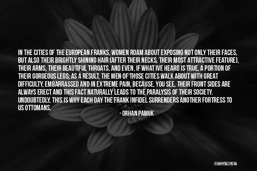 Legs Day Quotes By Orhan Pamuk Legs Day Quotes By Orhan Pamuk