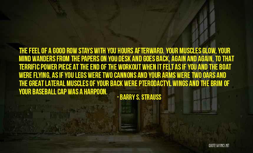 Legs Workout Quotes By Barry S. Strauss