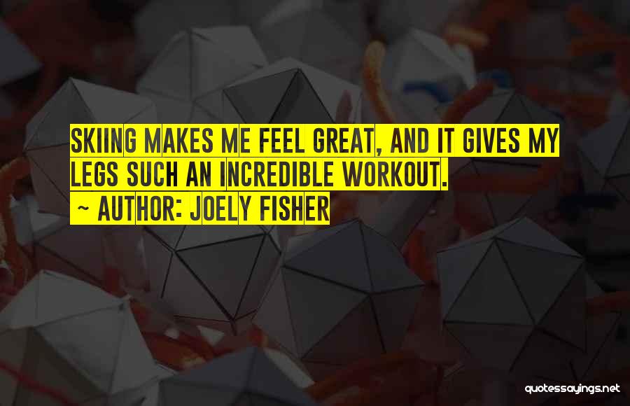 Legs Workout Quotes By Joely Fisher