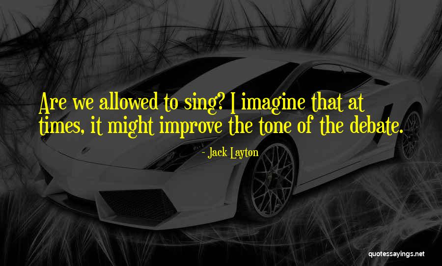 Leguizamo Pronunciation Quotes By Jack Layton Leguizamo Pronunciation Quotes By Jack Layton