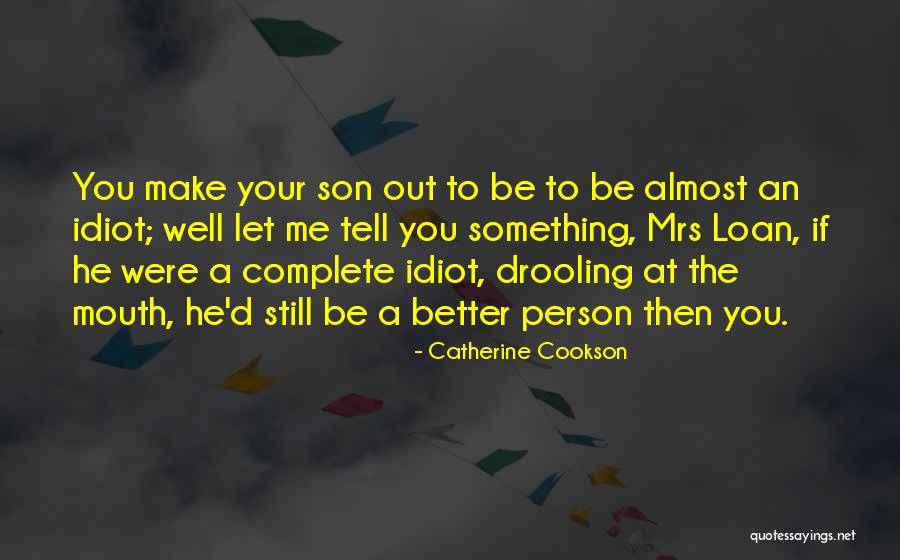Legume La Quotes By Catherine Cookson Legume La Quotes By Catherine Cookson