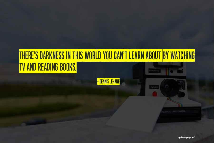 Lehane Books Quotes By Dennis Lehane Lehane Books Quotes By Dennis Lehane