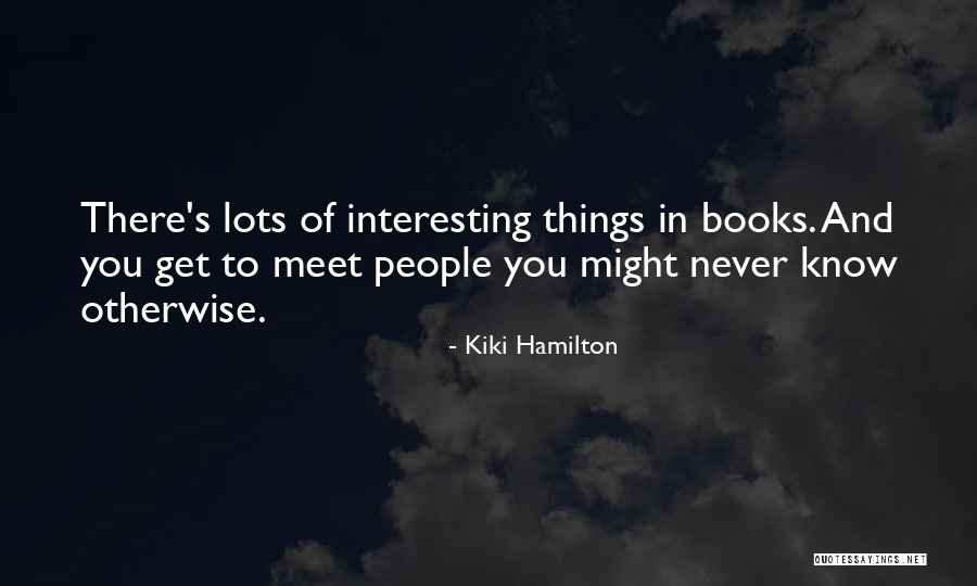 Lehkomysln Quotes By Kiki Hamilton Lehkomysln Quotes By Kiki Hamilton