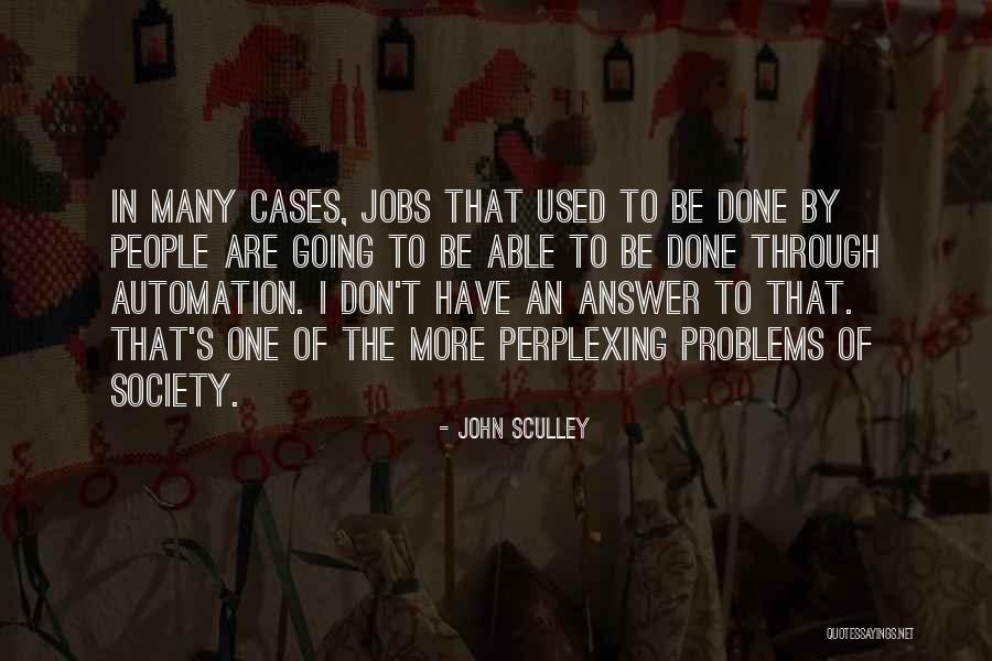 Lehlohonolo Nonyane Quotes By John Sculley Lehlohonolo Nonyane Quotes By John Sculley