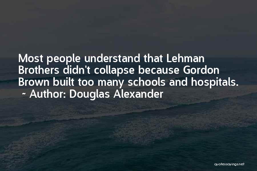 Lehman Brothers Collapse Quotes By Douglas Alexander